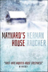 Maynard's House - Herman Raucher (ISBN: 9781626818903)