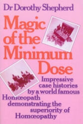Magic Of The Minimum Dose - Dorothy Shepherd (ISBN: 9780091935115)