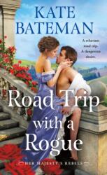 Road Trip with a Rogue - Bateman, Kate (ISBN: 9781250907387)
