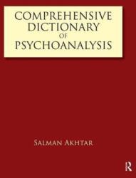 Comprehensive Dictionary of Psychoanalysis - Salman Akhtar (ISBN: 9781855758605)