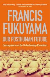Our Posthuman Future (ISBN: 9781861974952)