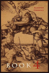 Aleister Crowley - Book 4 - Aleister Crowley (2011)