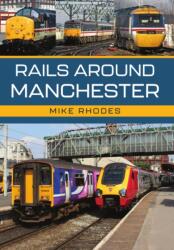 Rails Around Manchester (2024)
