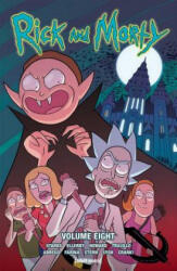 Rick and Morty Volume 8 - Kyle Starks, Tini Howard, Josh Trujillo, Rii Abrego, Marc Ellerby, Katy Farina, Sarah Stern, Rian Sygh (2018)