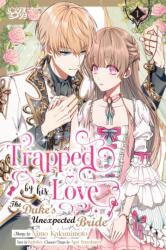 Trapped By His Love: The Duke's Unexpected Bride, Volume 1 (ISBN: 9781427880567)