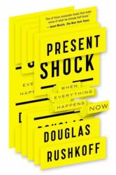 Present Shock (ISBN: 9781617230103)