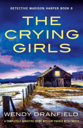 The Crying Girls - Wendy Dranfield (ISBN: 9781835259764)