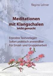 Meditationen mit Klangschalen leicht gemacht - Regina Lahner (ISBN: 9783732255009)