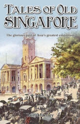 Tales of Old Singapore - Edmund Backhouse (ISBN: 9789881866738)