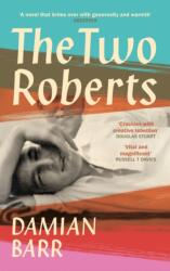 The Two Roberts - Damian Barr (ISBN: 9781805301547)