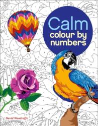 Calm Colour by Numbers (ISBN: 9781785992247)