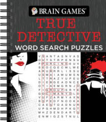Brain Games - True Detective Word Search Puzzles - Publications International (2018)