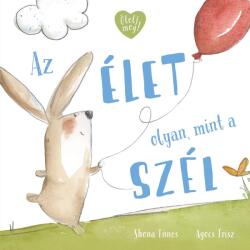 Az élet olyan, mint a szél (ISBN: 9789634107453)