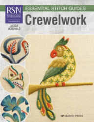 RSN Essential Stitch Guides: Crewelwork - McDonald, Jacqui (ISBN: 9781782219224)