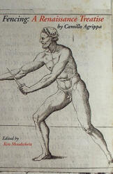 Fencing - Camillo Agrippa (ISBN: 9781599101293)
