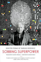 Sobbing Superpower - Tadeusz Rózewicz (ISBN: 9780393345551)