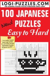 100 Japanese Puzzles - Easy to Hard - Urszula Marciniak, Andrzej Baran, Logi Puzzles (ISBN: 9781478159377)
