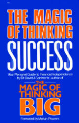 Magic of Thinking Success - David J. Schwartz (ISBN: 9780879804206)