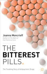 Bitterest Pills - Joanna Moncrieff (ISBN: 9781137277435)