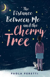 The Distance Between Me and the Cherry Tree - Denise Muir (ISBN: 9781534439634)