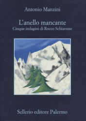 L'anello mancante. Cinque indagini di Rocco Schiavone - Antonio Manzini (ISBN: 9788838938085)