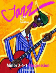 Jazz Licks For Guitar: Minor 2-5-1 - Bopland (ISBN: 9781512049398)