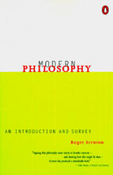 Modern Philosophy: An Introduction and Survey - Roger Scruton (ISBN: 9780140249071)