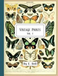 Vintage Prints: Vol. I - E. Bell (ISBN: 9781986616126)