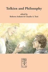 Tolkien and Philosophy - Roberto Arduini, Claudio A. Testi (ISBN: 9783905703320)
