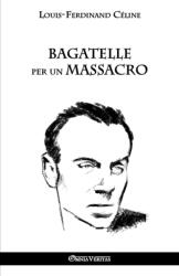 Bagatelle per un massacro (ISBN: 9781912452279)