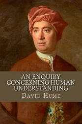 An enquiry concerning human Understanding - David Hume, Andrea Gouveia (ISBN: 9781534667891)