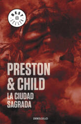 La ciudad sagrada - Lincoln Child, Douglas J. Preston, Ana Alcaina Pérez (ISBN: 9788497592697)