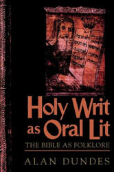 Holy Writ as Oral Lit - Alan Dundes (ISBN: 9780847691982)
