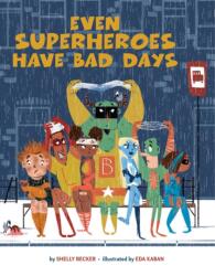 Even Superheroes Have Bad Days (ISBN: 9781454946595)