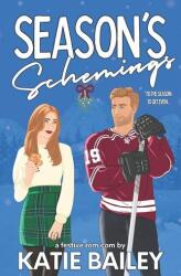 Season's Schemings - Katie Bailey (ISBN: 9781990859106)