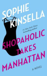 Shopaholic Takes Manhattan - Sophie Kinsella (ISBN: 9780385335881)