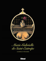 Marie-Gabrielle de Saint-Eutrope - Intégrale - Georges Pichard (2009)