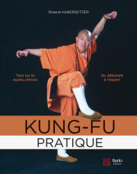 Kung-fu pratique - HABERSETZER (ISBN: 9782846174244)