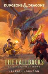 Dungeons & Dragons: The Fallbacks: Dealing with Dragons (2025)