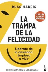 LA TRAMPA DE LA FELICIDAD - Russ Harris (2023)