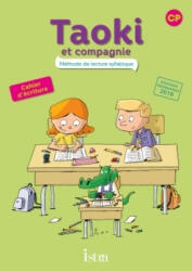 Taoki et compagnie methode de lecture CP - cahier d'ecriture - Angélique Le Van Gong, Isabelle Carlier (2017)