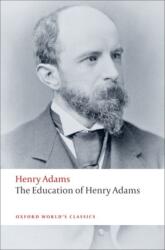 The Education of Henry Adams (ISBN: 9780199552368)