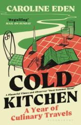 Cold Kitchen - Caroline Eden (ISBN: 9781526658999)