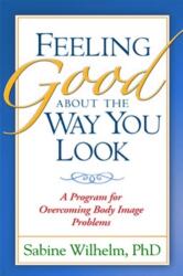 Feeling Good about the Way You Look (ISBN: 9781572307308)