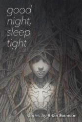 Good Night, Sleep Tight - EVENSON BRIAN (ISBN: 9781566897099)