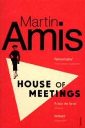 House of Meetings - Martin Amis (ISBN: 9780099488682)