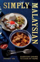 Simply Malaysian - Yin, Mandy (ISBN: 9781837832415)