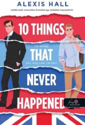 10 Things That Never Happened - 10 dolog, ami meg sem történt (2025)