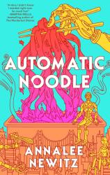 Automatic Noodle (ISBN: 9781250357465)