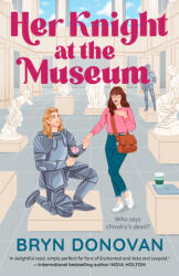 Her Knight at the Museum - Donovan, Bryn (ISBN: 9780593816592)